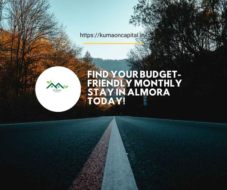 Affordable Monthly Rental Stay Almora – Budget & Cost-Effective Stays
