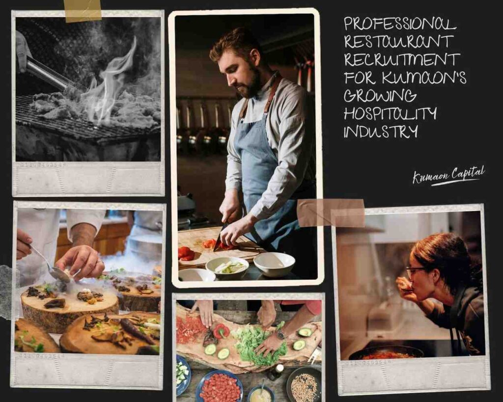 Kumaon Restaurant Recruitment Services providing experienced chefs and restaurant staff in hill stations