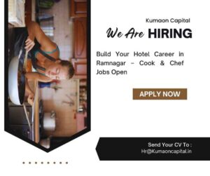 Ramnagar cook job vacancy for experienced chefs and hotel cooks hiring in premium Ramnagar hotels