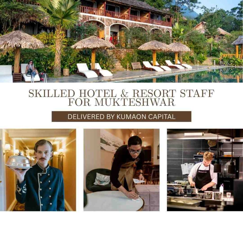 Mukteshwar Hotel Staffing Services by Kumaon Capital – Trained Hotel, Resort & Homestay Staff Provider