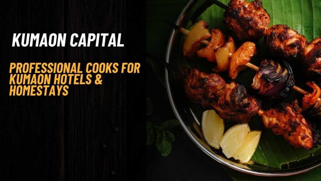 Hire Cook for Kumaon Hotels – Professional and Experienced Hotel Cooks in Kumaon