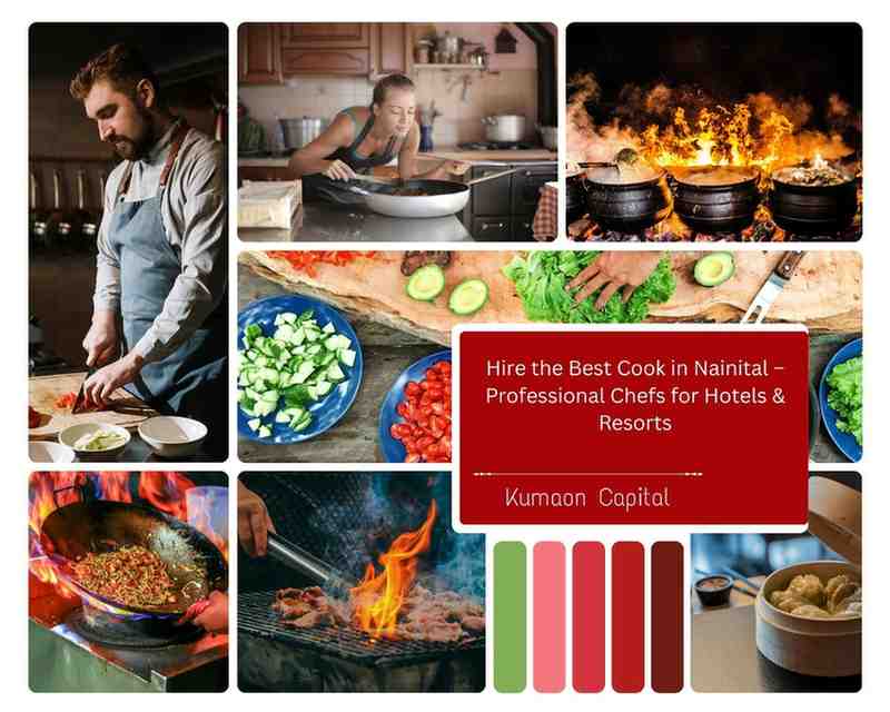 Hire best cook in Nainital for hotels resorts and homestays