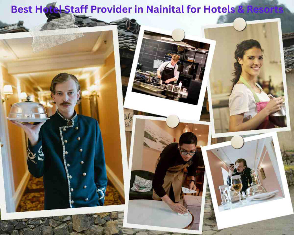 Best Hotel Staff Provider in Nainital providing trained hotel and resort staff
